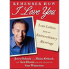 Remember How I Love You: Love Letters from an Extraordinary Marriage - Paperback