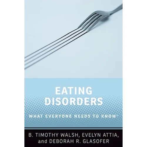 Eating Disorders: What Everyone Needs to Know(r) - Paperback