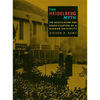 The Heidelberg Myth: The Nazification and Denazification of a German University - Hardcover