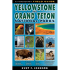 The Field Guide to Yellowstone and Grand Teton National Parks - Paperback