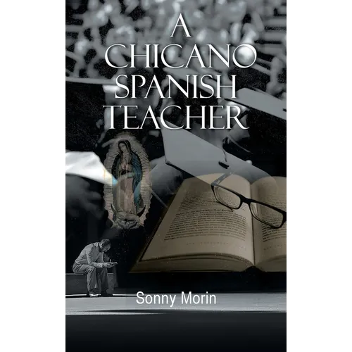 A Chicano Spanish Teacher - Hardcover