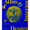 Atlas of Interior Design - Hardcover