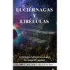 Luciérnagas y Libélulas: Antología latinoamericana de mujeres poetas - Paperback