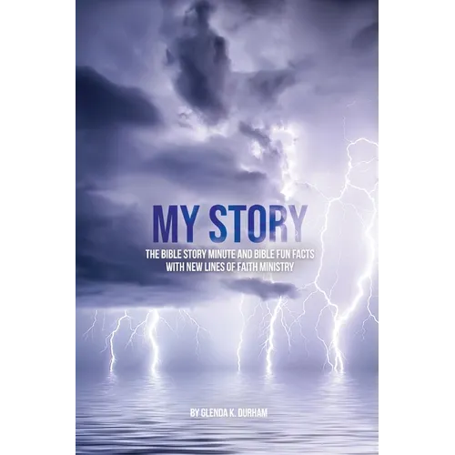 My Story: Bible Story Minute and Bible Fun Facts with New Lines of Faith Ministry - Paperback