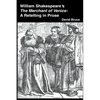 William Shakespeare's The Merchant of Venice: A Retelling in Prose - Paperback