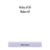 History of art; Modern Art - Paperback