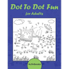 Dot To Dot Fun for Adults - Paperback