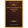 Nature And Character At Granite Bay (1901) - Paperback