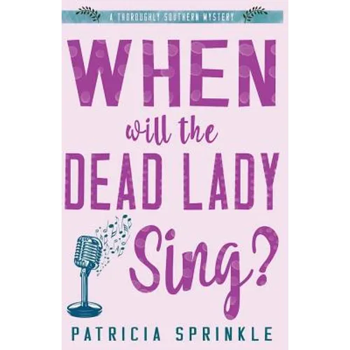 When Will the Dead Lady Sing - Paperback