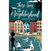There Goes The Neighborhood - Paperback