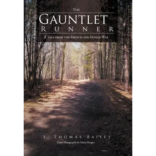 The Gauntlet Runner: A Tale from the French and Indian War - Hardcover