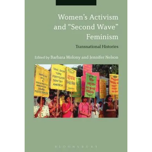 Women's Activism and Second Wave Feminism: Transnational Histories - Paperback
