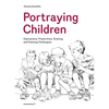 Portraying Children: Expressions, Proportions, Drawing and Painting Techniques - Paperback