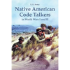 Native American Code Talkers in World Wars I and II - Paperback