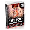 The Tattoo Training Guide: The most comprehensive, easy to follow tattoo training guide. - Paperback