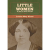 Little Women; Or, Meg, Jo, Beth, and Amy - Hardcover