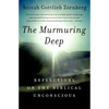 The Murmuring Deep: Reflections on the Biblical Unconscious - Paperback