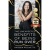 The Unexpected Benefits of Being Run Over - Paperback