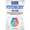Dark Psychology: 2 books in 1: Mental Manipulation Techniques, Pratical Guide To Persuade and Influence + Dark Psychology Secrets, 23 p - Paperback