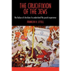 The Crucifixion of the Jews - Paperback