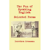 The Fun of Speaking English: Selected Poems - Paperback