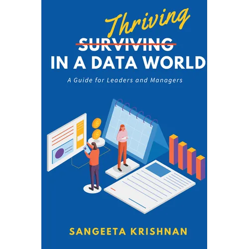 Thriving in a Data World: A Guide for Leaders and Managers - Paperback