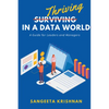 Thriving in a Data World: A Guide for Leaders and Managers - Paperback