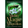 Midlife Magic & Magnolias: Magic at Midnight Series - Paperback