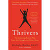 Thrivers: The Surprising Reasons Why Some Kids Struggle and Others Shine - Paperback