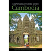 Responsible Travel Guide Cambodia: Improving Lives Through Thoughtful Travel Choices - Paperback