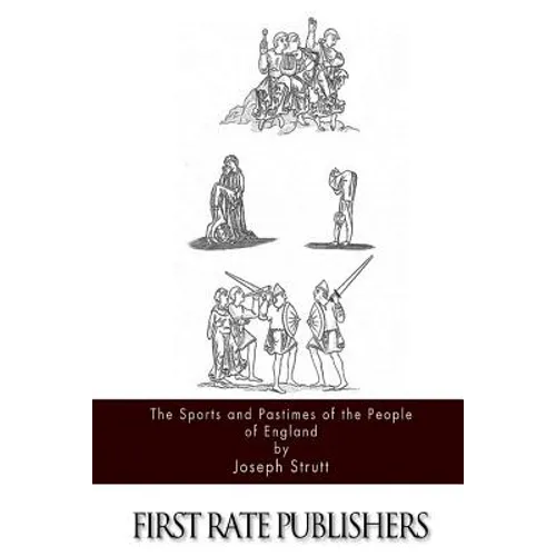 The Sports and Pastimes of the People of England - Paperback