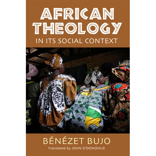 African Theology in Its Social Context - Paperback
