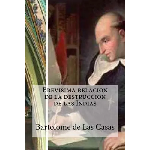 Brevisima relacion de la destruccion de las Indias - Paperback