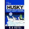 The Husky That Can't Howl - Paperback