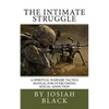The Intimate Struggle: A Spiritual Warfare Tactics Manual for Overcoming Sexual Addiction - Paperback