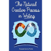 The Natural Creative Process in Writing: A Core Writing and Editing Handbook for Everyone - Paperback
