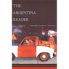 The Argentina Reader: History, Culture, Politics - Paperback
