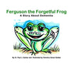 Ferguson the Forgetful Frog: A Story About Dementia - Paperback