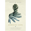 Embodied Hope: A Theological Meditation on Pain and Suffering - Paperback