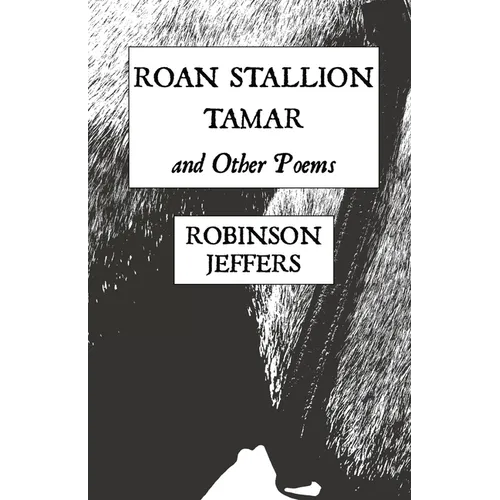 Roan Stallion, Tamar and Other Poems - Paperback