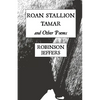 Roan Stallion, Tamar and Other Poems - Paperback