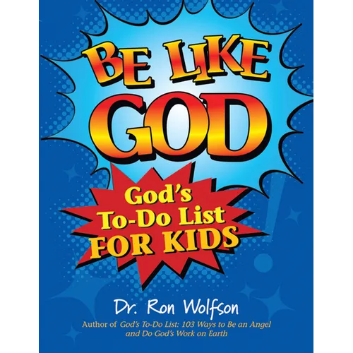 Be Like God: God's To-Do List for Kids - Paperback