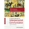 A Cultural Approach to Interpersonal Communication: Essential Readings - Paperback