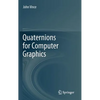 Quaternions for Computer Graphics - Hardcover