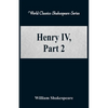 Henry IV, Part 2 (World Classics Shakespeare Series) - Paperback