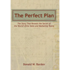 The Perfect Plan: The Story That Reveals the Secret of the World's Elite Sales and Marketing Teams - Hardcover