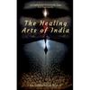 The Healing Arts Of India - Paperback