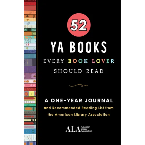 52 YA Books Every Book Lover Should Read: A One Year Journal and Recommended Reading List from the American Library Association - Paperback