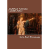 Against Nature (A Rebours) - Paperback