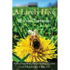 A Lively Hive, A Biodynamic Beekeeping Guide for Honeybee Health: A Biodynamic Beekeeping Guide for Honeybee Health - Paperback